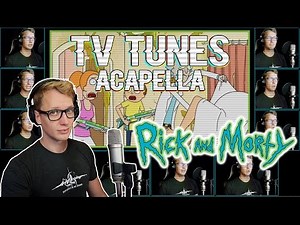RICK and MORTY Theme - TV Tunes Acapella