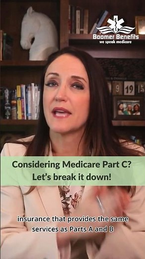 Medicare Part C: What you need to know!