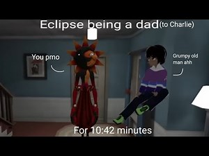 Eclipse being a dad(to Charlie) for 10:42 minutes | ‪@EclipseAndPuppetShow‬
