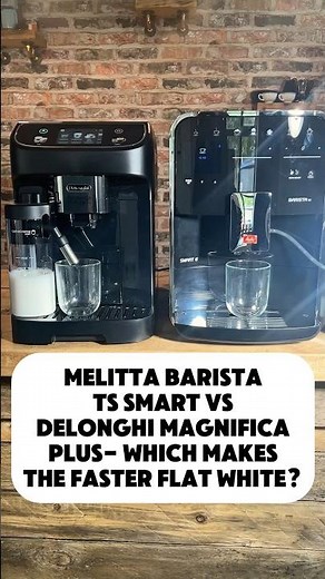 Melitta Barista TS Smart VS Delonghi Magnifica Plus- Which Makes Faster Flat Whites? #coffee #shorts