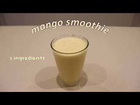 HOW TO MAKE A MANGO SMOOTHIE RECIPE