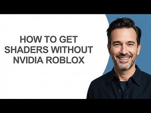 How to Get Shaders Without Nvidia Roblox - KevinHowTo
