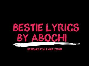 Bestie lyrics by Abochi