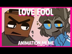 LOVE FOOL || Animation Meme || DHMIS