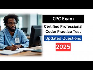 Certified Professional Coder (CPC) Exam Practice Test 2025 – Real Questions & Answers Explained