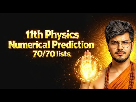 11th Physics Most Important Numericals 💀