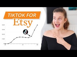 HOW TO GROW YOUR ETSY SHOP WITH TIKTOK - How To Use TikTok For Your Business + 10 TikTok Video Ideas