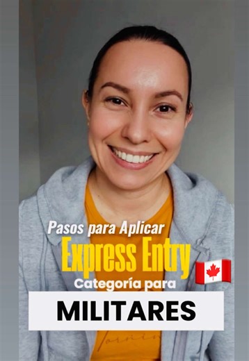 Pasos para aplicar a Express Entry - Categoria Militar #CAF #latinosencanada #trabajoencanada #expressentrycanada #militar