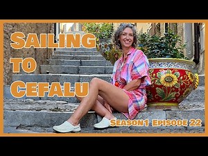 Sailing to Cefalu – Sailing Helios S01E22 #cefalu #anchoring #sicily