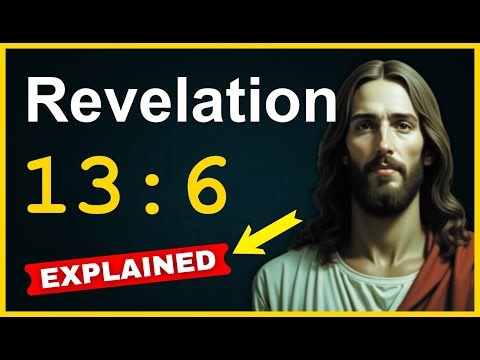 Revelation 13 - 6 Explained - Understanding the Beast's Power and Deception