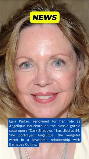 Lara Parker, Iconic 'Dark Shadows' Actress, Passes Away at 84