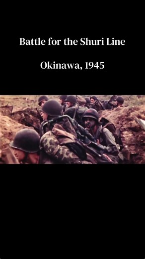 Battle for the Shuri Line, Okinawa 1945