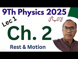9Th Class Physics New Book Chapter 2 || Lecture 1 || Kinematics