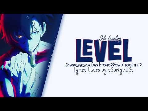 Solo Leveling Opening Anime ver - LEveL SawanoHiroyuki[nZk]:TOMORROW X TOGETHER Lyrics