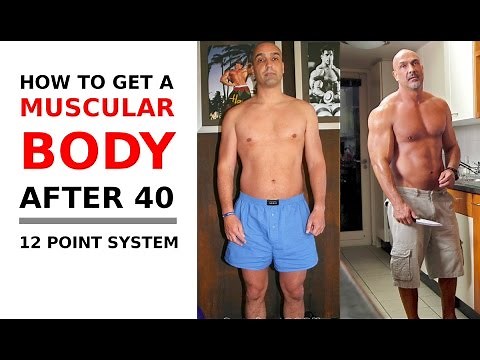 How to get a muscular body after 40 - 12 point system (age 50)