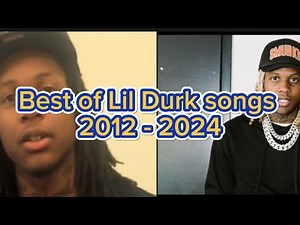 Lil Durk’s Greatest Hits (2012 - 2024) 12 years of classics