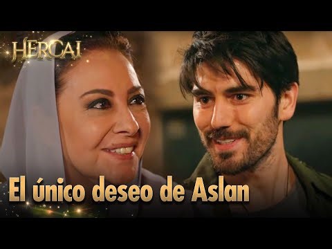 Aslan: Solo tengo un deseo; es Reyyan | Hercai @hercaiespanol