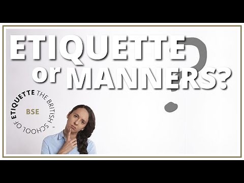 What's the difference between Etiquette and Manners?