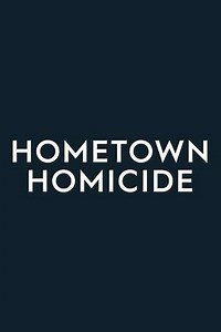 Hometown Homicide (2018-2020) - TV Show