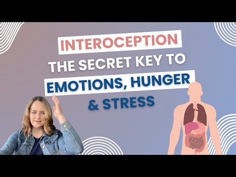 Interoception- The Secret Key to Emotions, Hunger & Stress