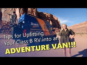 Tips for Upfitting Your Class B RV Into an Adventure Van