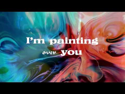 Grayscale - Painting Over You (Official Lyric Video)