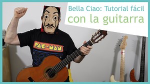 Bella Ciao, tutorial para guitarra: Tabs, melodía y acordes