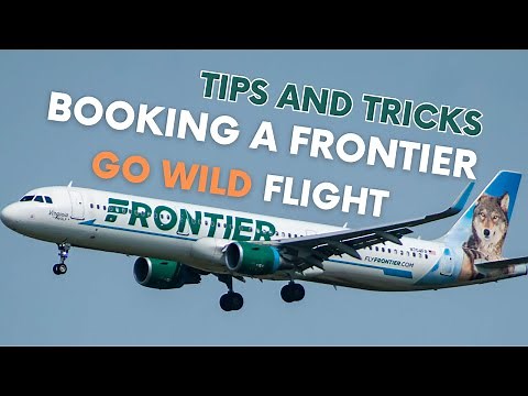 How to Book Frontier Airlines' Go Wild Pass - Sharing Our Best Tricks