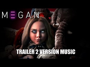 M3GAN Trailer 2 Music Version - Megan