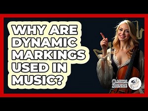 Why Are Dynamic Markings Used In Music?