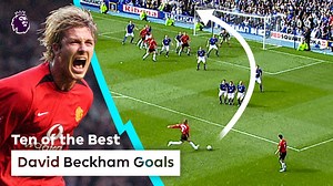 10 ICONIC David Beckham Goals Youll NEVER Forget