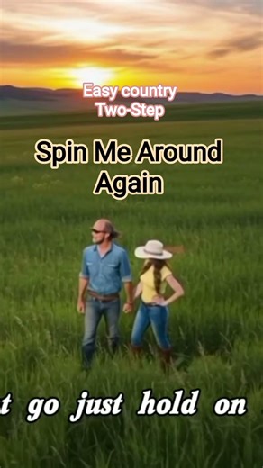 "SPIN ME AROUND AGAIN"(Easy Country Two-Step) #countrymusic #countryvibes #cowboys #countryfans