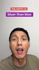 Ibig sabihin ng “bluer than blue” #learningenglish #englishword #speakingenglish #tagalog #grammar | Food and Beyond - Dennis Barles