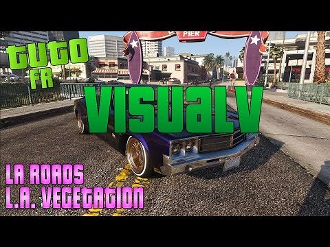 GTA V 2021 : INSTALLATION MOD VISUALV + MENYOO + LA ROADS + L.A. VEGETATION | TUTO 100% !