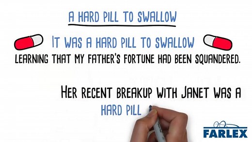 a hard pill to swallow
