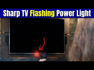 Sharp TV Will Not Turn On – Flashing Power Light Fix | Sharp Aquos Blinking Light