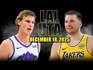 Los Angeles Lakers vs Utah Jazz Full Game Highlights – December 18, 2025 | NBA Season