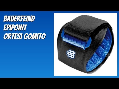 RECENSIONE (2026) : BAUERFEIND EpiPoint Ortesi Gomito. DETTAGLI