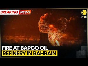 Breaking: Fire Reported at BAPCO Oil Refinery in Bahrain | WION