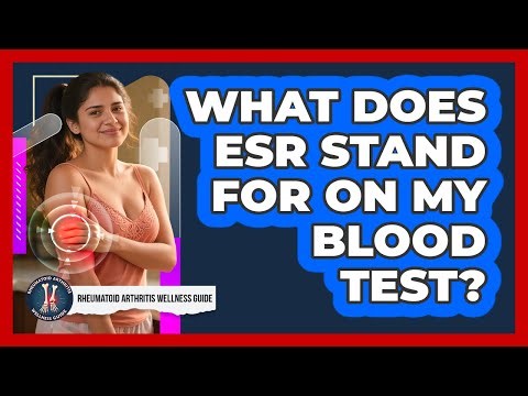 What Does ESR Stand For On My Blood Test?