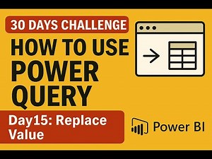 DAY 15 – REPLACE VALUES IN POWER QUERY | 30 DAYS POWER QUERY CHALLENGE