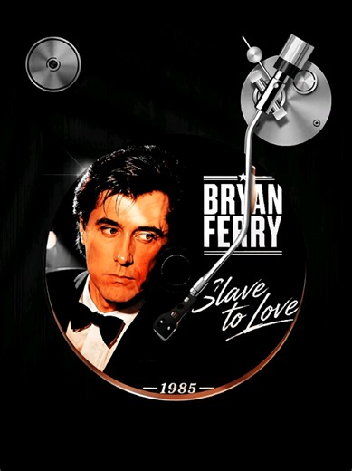 Slave to Love — Bryan Ferry: lançamento e informações (1985)