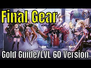 Final Gear - Gold Guide/LVL 60 Version