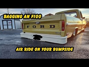 Bagging a Ford F100. Air Ride on your Bumpside. 1968 Ford F100 gets bagged