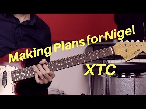 Making Plans For Nigel by XTC | Guitar Lesson