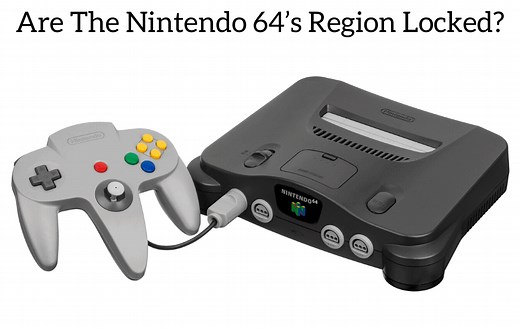 Are The Nintendo 64s Region Locked? (Is There A Mod To Get Around It?)