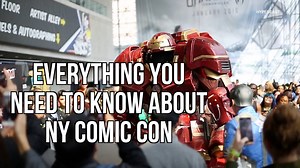 NY Comic Con is in full effect, here's everything you need to know about it. | HYPEBEAST