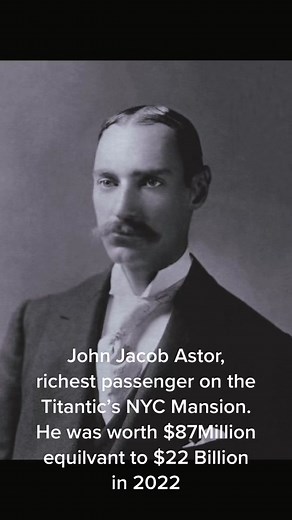 John Jacob Astor IV, richest passenger on the Titantic. He sadly died in the sinking of the Titantic and his body was never recovered #history#titanic