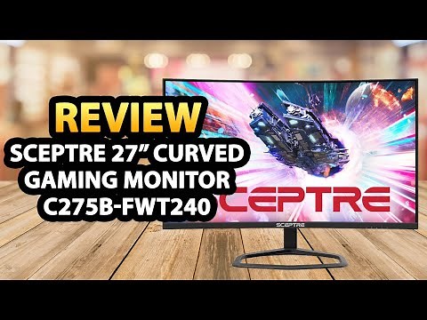 Sceptre C275B-FWT240 27" Curved Gaming Monitor ✅ Review