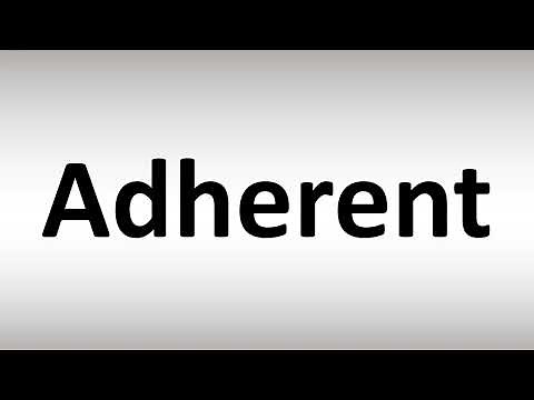 How to Pronounce Adherent